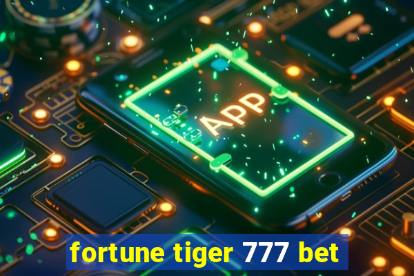 fortune tiger 777 bet